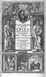 Guilhelmus Fabricius Hildanus / Hippocrates / Dioscorides - Opera observationum et curationum medico [...]