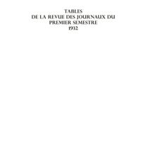 0001 - Page sans numérotation - Tables de la revue des journaux du premier semestre 1932