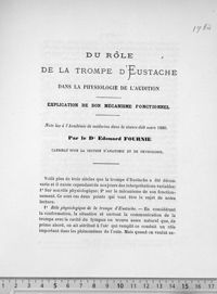 0001 - Page 1 - Du rôle de la trompe d'Eustache dans la physiologie de l'audition. Explication de son mécanisme fonctionnel. Note lue à l'Académie de médecine dans la séance du 9 mars 1880. Par le Dr Edouard Fournié... / 1. Rôle physiologique de la trompe d'Eustache