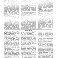 1093 - Page 965 - La vie médicale. Conférence internationale de la tuberculose / Mérite agricole / Service de santé militaire / Légion d'honneur / Prix du IIe Congrès nationalinter de médecine des accidents du travail / Mariages / Nécrologie / Cours. Service de la Clinique médicale de l'Hôtel-Dieu. - Professeur : M. Gilbert / Conférences cliniques sur les maladies du système nerveux / Cours et exercices pratiques d'oto-rhino-laryngologie / Ecole de médecine et de pharmacie de Marseille / Service oto-rhino-laryngologique de Lariboisière / Hôpital Necker / Hôpital Saint-Antoine / Méthodes du diagnostic chirurgical