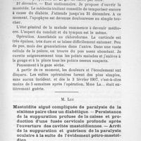 0096 - Page 95 - M. Luc : Mastoïdie aiguë compliquée de paralysie de la sixième paire chez un diabétique.- Persistance de la suppuration profuse de la caisse et production d'une fusée cervicale profonde après l'ouverture des cavités mastoïdiennes