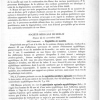 0093 - Page 89 - Sociétés savantes. Société médicale des hôpitaux de Paris. Séance du 12 janvier 1894. P. Marie. De l'origine poliomyélitique d'un certain nombre des lésions qui frappent les faisceaux blancs médullaires dans la pellagre, la paralysie générale et différentes scléroses combinées / Société médicale de Berlin. Séance du 15 novembre 1893. Gerhardt. Syphilis et moelle / Syphilis cérébro-spinale [A. Fraenkel] / Paralysie spinale syphilitique [Mendel]