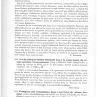 0150 - Page 146 - Analyses. Neuropathologie. Contribution à la clinique et à l'anatomie de la névrite de la lèpre (Weiterer Beitrag zur Klinik und Anatomie der Neuritis leprosa), par Ed. Arning et M. Nonne. In Archiv. für pathologische Anatomie und Physiologie und für klinische Medecin... / Cas de paralysie faciale bilatérale due à la compression du forceps pendant l'accouchement (Case of bilateral facial paralysis due to injury by forceps at birth), par P. H. Edgeworth. Britsh medical Journal... / Paralysies par compression dans le territoire du plexus brachial (Ueber Drucklähmungen im Gebiet des Plexus brachialis), par Braun. Deutsche medicinische Wochenschrift...