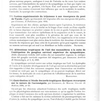 0559 - Page 555 - Analyses. Anatomie et physiologie. Innervation des fibres motrices de l'estomac (Sulle fibre motrici dello stomaco), par Michele Consiglio. Spérimentale... / Section expérimentale du trijumeau à son émergence du pont de Varole (Taglio sperimentale del trigemio alla sua emergenza dal ponte), par d'Antona. Il Policlinico... / Altérations trophiques de l'oeil des mammifères à la suite de l'extirpation du ganglion cervical supérieur du sympathique (Sulle alterazioni trofiche dell'occhio che nei mammiferi seguono la extirpazione del ganglio cervicale superiore del simpatico), par Angelucci. Archivio di Ottamologia... / Contribution à l'étude des nerfs trophiques. Quelques remarques sur la nature de l'acromégalie, par Dourdoufi... Gazette de Botkine...