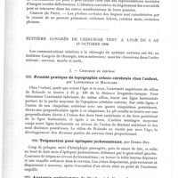 0670 - Page 666 - Sociétés savantes. Congrès français de médecine interne tenu à Lyon du 25 au 29 octobre 1894. Deuxième séance du 27 octobre matin. Sur le bégaiement, par Royet... / Huitième Congrès de chirurgie tenu à Lyon du 6 au 13 octobre 1894. I. Chirurgie du cerveau. Procédé pratique de topographie crânio-cérébrale chez l'enfant, par Lannelongue et Mauclaire / Trépanation pour épilepsie jacksonnienne, par Djemil-Bey / Anatomie pathologique de l'hydrocéphalie, par Picqué et Février