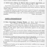 0028 - Page 24 - Analyses. Neurologie. Études spéciales. Moelle. Contribution à l'étude de l'électricité dans le diagnostic, le pronostic et le traitement de la paralysie infantile, par L. Poirel. Thèse de Montpellier... 1908-1909 / La méthode de Bier dans la paralysie infantile passée à l'état chronique, par Mayet. Société des chirurgiens de Paris... / Lésion de la queue de cheval dans sa partie supérieure, par Vessélitsky. Moniteur (russe) neurologique... / Nerfs périphériques. Zona thoracique d'origine nasale, par Mahu. Société de laryngologie, d'otologie et de rhinologie de Paris... / Paralysie du facial ultra-précoce dans la syphilis, par G. Étienne. Revue médicale de l'Est... / Corps de Negri, corps de Lentz et altérations des centres nerveux dans la rage, par Luigi d'Amato et Vincenzo Flagella... Riforma medica...