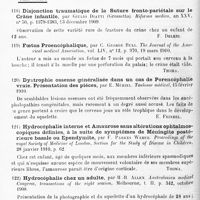 0080 - Page 76 - Analyses. Neurologie. Études générales. Technique. Nouvelle méthode de coloration pour l'étude de la névroglie (cellules et fibrilles), par J. Lhermitte et A. Guccione. Semaine médicale... / Études spéciales. Cerveau. Disjonction traumatique de la suture fronto-pariétale sur le crâne infantile, par Giulio Diatti... Riforma medica... / Foetus proencéphalique, par C. George Bull. The Journal of the American medical Association... / Dystrophie osseuse généralisée dans un cas de porencéphalie vraie. Présentation des pièces, par E. Mériel. Toulouse médical... / Hydrocéphalie interne et amaurose sans altérations ophtalmoscopiques définies, à la suite de symptômes de méningite postérieure basale ou ependymite, par F. Parkes Weber. Proceedings of the royal Society of Medicine of London, Section for the Study of Disease in Children... / Hydrocéphalie chez un adulte, par H.-B. Allen. Australasian medical Congress, transactions of the eight session... / Hémiatrophie d'un hémisphère cérébral, par A.-C.-D. Firth et J.-C.-G. Ledingham. Proceedings of the royal Society of Medicine of London, Section for the Study of Disease in Children...