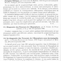 0318 - Page 314 - Analyses. Neurologie. Études spéciales. Cerveau. Sur la sialorrhée dans la paralysie agitante, par Alberto Gramegna. Rivista di Patologia nervosa e mentale... / Diagnostic et traitement des abcès intra et extra-cérébraux d'origine otitique, par Compaired... XVIe Congrès international de médecine... / Diagnostic des tumeurs de l'hypophyse, par R. Romme. La Presse médicale... / Le diagnostic des tumeurs de l'hypophyse sans acromégalie, par L. von Franki-Hochwart... XVIe Congrès international de médecine... / Intervention chirurgicale sur l'hypophyse dans un cas d'acromégalie, par P. Lecène. Presse médicale...