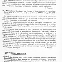 0035 - Page 31 - Analyses. Neurologie. Études spéciales. Méninges. Pachyméningite cervicale d'origine syphilitique, par Noel Fiessinger... Paris médical... / Méningisme ourlien, par Colomb et Mary-Mercier... Bull. et mém. de la Soc. méd. des hôp. de Paris... / Nerfs périphériques. Méthode simple pour isoler dans un tronc nerveux les fibres motrices propres d'un muscle, par les Docteurs E. Medea et P. Bossi (Ueber eine infache praktische Methode in einen Nervenstamme die Motorischen Nervenfasern für einzelne Muskeln zu isolieren (einige gute Erfolge der partiellen Resektion der motorischen Nerven bei der Athetosis). Neurol. Centr...