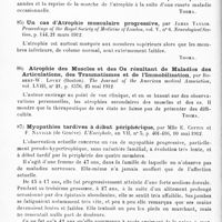 0044 - Page 40 - Analyses. Neurologie. Études spéciales. Dystrophies. Un cas d'atrophie musculaire progressive, par James Galloway. Proceedings of the Royal Society of Medicine of London... Clinical Section... / Un cas d'atrophie musculaire progressive, par James Taylor. Proceedings of the Royal Society of Medicine of London... Neurological Section... / Atrophie des muscles et des os résultant de maladies des articulations, des traumatismes et de l'immobilisation, par Robert-W. Lovet... The Journal of the American medical Association... / Myopathies tardives à début périphérique, par Mlle E. Cottin et F. Naville... L'Encéphale...