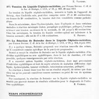 0099 - Page 95 - Analyses. Neurologie. Études spéciales. Méninges. Une nouvelle méthode d'examen du liquide céphalo-rachidien retiré par ponction lombaire, par H. Braux et Husler. Deutsche Medizinische Wochenschrift... / Tension du liquide céphalo-rachidien, par Pierre Boveri. C.-R. de la Soc. de biologie... / La réaction de Butenko dans le liquide céphalo-rachidien, par Pierre Boveri. C.-R. de la Soc. de biologie... / Nerfs périphériques. Contribution à l'anatomie pathologique des nerfs périphériques dans les affections méta-syphilitiques, par Steines (Strasbourg, Clinique du Professeur Wollenberg). Arch. für Psychiatrie...