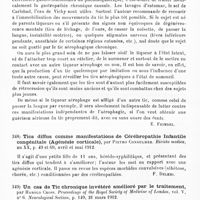 0188 - Page 184 - Analyses. Neurologie. Études spéciales. Névroses. Mécanisme et action auto-éducatrice du contre-tic Pécus basée sur l’immobilisation des muscles du tic par l’emploi des mouvements réflexes antagonistes, par M. Pécus. Journ. de méd. vétérinaire... / Tics diffus comme manifestations de cérébropathie infantile congénitale (Agénésie corticale), par Pietro Condulmer. Rivista medica... / Un cas de tic chronique invétéré amélioré par le traitement, par Harold Cross. Proceedings of the Royal Society of Medicine of London... Neurological Section...