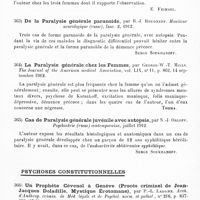 0193 - Page 189 - Analyses. Psychiatrie. Études spéciales. Psychoses organiques. Contribution à l'étude des formes de la paralysie générale, par Auguste Sandrot. Thèse de Paris..., 1912... / De la paralysie générale paranoïde, par B.-J. Roudneff. Moniteur neurologique (russe)... / La paralysie générale chez les femmes, par Georges-W.-T. Mills. The Journal of the American medical Association... / Cas de paralysie générale juvénile avec autopsie, par N.-J. Orloff. Psychiatrie (russe) contemporaine... / Psychoses constitutionnelles. Un prophète cévenol à Genève (procès criminel de Jean-Jacques Doladille, mystique érotomane), par P.-L. Ladame. Arch. d'anthrop. crimin. de méd. légale et de psychol. norm. et pathol...