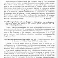 0316 - Page 312 - Analyses. Neurologie. Études spéciales. Méninges. Méningite cérébro-spinale chez un nourrisson de cinq mois. Purpura. Septicémie méningococcique. Sérothérapie. Guérison, par Triboulet, R. Debré et Paraf. Bull. et mém. de la Soc. méd. des hôp. de Paris... / Méningite cérébro-spinale avec purpura, par H. Grenet. Bull. et mém. de la Soc. méd. des hôp. de Paris... / Méningite tuberculeuse. Rapport pathologique sur neuf cas, par John-H.-W. Rhein. The Journal of the American medical Association... / Méningite tuberculeuse guérie, par Mlle E. Cottin... Revue de médecine...