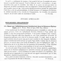 0400 - Page 396 - Analyses. Psychiatrie. Études générales. Sémiologie. Contribution à l'étude des délires systématisés des débiles, par Halberstadt. Revue de psychiatrie... / Études spéciales. Psychoses organiques. Essai sur l'affaiblissement intellectuel dans la démence épileptique, par L. Morel. Thèse de Lyon, 1912... / De l'état intellectuel dans les démences (Paralysie générale. Démence sénile. Démence précoce), par P. Puillet. Thèse de Lyon, 1912...