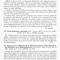 0501 - Page 497 - Analyses. Psychiatrie. Études spéciales. Psychoses constitutionnelles. Revue sur la schizophrénie de Bleuler, par August Hoch. Review of Neurology and Psychiatry... / Du diagnostic différentiel entre démence précoce et hystérie (Zur differentialdiagnose zwichen Dementia praecox u. Hysterie), par Luckerath... Allg. Zeitsch. f. Psych... / Trois démentes précoces, par V. Truelle. Bull. de la Soc. clin. de méd. mentale... / Pour servir à l'histoire de la démence précoce. Folie familiale. La démence et la dégénérescence, par Legrain. Bull. de la Soc. clin. de méd. mentale... / Pour servir à l'histoire de la démence précoce, par Legrain. Bull. de la Soc. clin. de méd. mentale...