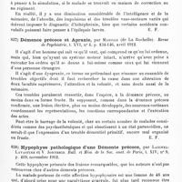 0503 - Page 499 - Analyses. Psychiatrie. Études spéciales. Psychoses constitutionnelles. L'évolution de l'hébéphrénie, par Henri Colin. Bull. de la Soc. clin. de méd. mentale... / Démence précoce et apraxie, par Mabille... Revue de psychiatrie... / Hypophyse pathologique d'une démente précoce, par Laignel-Lavastine et V. Jonnesco. Bull. et mém. de la Soc. anat. de Paris...
