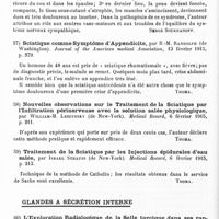 0036 - Page 36 - Analyses. Neurologie. Études spéciales. Nerfs périphériques. A propos des douleurs de la partie cervicale postérieure et des épaules ; rapport de ces douleurs avec des lésions des organes du petit bassin, par Lapinsky... Journal de neuropathologie et de psychiatrie du nom de S.-S. Korsakoff... / Sciatique comme symptôme d'appendicite, par B.-M. Randolph... Journal of the American medical Association... / Nouvelles observations sur le traitement de la sciatique par l'infiltration périnerveuse avec la solution salée physiologique, par William-M. Leszynsky... Medical Record... / Traitement de la sciatique par les injections épidurales d'eau salée, par Israel Strauss... Medical Record... / Glandes à sécrétion interne. L'exploration radiologique de la selle turcique dans ses rapports avec les maladies de l'hypophyse, par Lorenzo Coleschi. Il Policlinico, sezione medica...