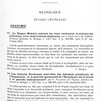 0077 - Page 77 - Analyses. Neurologie. Études générales. Anatomie. La plaque motrice suivant les vues anciennes et suivant les nouvelles, avec observations originales, par A. Stefanelli... Archives italiennes de biologie... / Les cellules nerveuses sont-elles des éléments perpétuels de l'organisme, et le pouvoir germinatif de l'épendyme est-il limité à la période embryonnaire ? par G. Paladino... Archives italiennes de biologie...