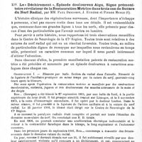 0314 - Page 314 - Société de neurologie de Paris. Séance du 6 décembre 1917. Communications et présentations. XIII. Deux cas de paralysies dissociées de la branche postérieure du radial, à type de pseudo-griffe cubitale, par MM. G. Roussy et J. Branche / XIV. Le « déchirement », épisode douloureux aigu, signe prémonitoire révélateur de la restauration motrice dans trois cas de suture du nerf radial, par MM. Paul Descomps, J. Euzière et Pierre Merle