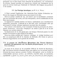 0319 - Page 319 - Société de neurologie de Paris. Séance du 6 décembre 1917. Communications et présentations. XV. Trois observations de troubles mentaux développés par choc émotif, par MM. Paul Descomps, J. Euzière, Sauvage et Guiraud / XVI. Le vertige faradique, par M. G.-A. Weill / XVII. A propos de l'excitation mécanique des troncs nerveux pendant les opérations sur les nerfs périphériques, par M. Pierre Bossi...