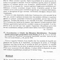 0133 - Page 133 - Analyses. Neurologie. Études spéciales. Protubérance et bulbe. Tic Convulsif de la face lié à une tumeur ponto-cérébelleuse, par Harvey Cushing, Journal of nervous and mental Diseases... / Contribution à l'étude des maladies héréditaires : paralysie glosso-pharyngée progressive avec ptosis, par E.-W. Taylor. XLe Congrès annuel de l'American neurological Association, mai 1914. Journal of nervous and mental Diseases... / Moelle. Le canal épendymaire de la moelle épinière, par S.-P. Kramer. Fortieth annual meeting of the American neurological Association... Journal of nervous and mental Diseases...