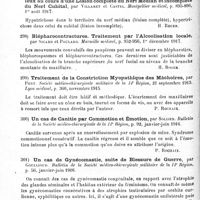 0412 - Page 412 - Analyses. Neurologie de guerre. Paralysies, contractures, troubles trophiques et réflexes. Contribution à l'étude des troubles des phanères au cours des syndromes de lésion ou d'irritation nerveuse, par Maurice Villaret. Réunion médico-chirurgicale de la 16e Région..., in Montpellier médical... / Présentation d'un malade atteint de troubles du système pileux au cours d'une lésion complète du nerf médian et incomplète du nerf cubital, par Villaret et Castel. Montpellier médical... / Blépharocontractures. Traitement par l'alcoolisation locale, par Sicard et Poulard. Marseille médical... / Traitement de la constriction myopathique des mâchoires, par Pont. Société médico-chirurgicale militaire de la 14e Région... Lyon médical... / Un cas de canitie par commotion et émotion, par Sollier. Bulletin de la Société médico-chirurgicale de la 14e Région... / Un cas de gynécomastie, suite de blessure de guerre, par Goullioud. Bulletin de la Société médico-chirurgicale militaire de la 14e Région... / La lombarthrie (Rhumatisme lombaire chronique), par André Léri. Presse médicale...