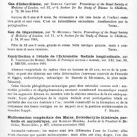 0091 - Page 85 - Analyses. Neurologie. Études spéciales. Dystrophies. Cas d'hypertrophie du côté droit de la face, de la moitié droite de la langue, de l'extrémité supérieure gauche, de l'extrémité inférieure droite, hémihypertrophie (?), par A.-S. Bundell Bankart. Proceedings of the Royal Society of Medicine of London... Section for the Study of Disease in Children.. / Cas d'infantilisme, par Edmund Cautley. Proceedings of the Royal Society of Medicine of London... Section for the Study of Disease in Children... / Cas de gigantisme, par W.-Mitchell Smith. Proceedings of the Royal Society of Medicine of London... Section for the Study of Disease in Children... / Contribution à l'étude de l'ectromélie radiale longitudinale, par E. Trocello... Rivista di Patologia nervosa e mentale... / Malformation congénitale des mains. Ectrodactylie bilatérale, partielle et asymétrique, par Haroldo Mezzera. Anales de la Facultad de Medicina... / Ectrodactylie du pouce avec intégrité du radius, par Salva Mercadé. Presse médicale...