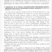 0150 - Page 138 - Société de neurologie de Paris. Séance du 6 février 1919. Communications et présentations. V. Sur une lésion spéciale des racines antérieures et postérieures dans la section par écrasement de la moelle consécutive aux fractures du rachis, par M. J. Lhermitte / VI. Syndrome de la calotte protubérantielle (Hémiplégie alterne. Hémiasynergie directe. Hémiataxie croisée). Autopsie, par MM. Paul Oulmont et J. Lévy-Valensi