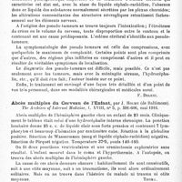 0350 - Page 336 - Analyses. Neurologie. Études spéciales. Cerveau. Les pseudo-tumeurs cérébrales, par Renato Bebizzi (de Castiglione delle Stiviere)..., Bignotti, édit., Mantoue, 1916 / Abcès multiples du cerveau de l'enfant, par J. Holme... The Archives of Internal Medicine... / Infection par la torula. Un groupe de cas caractérisés par des lésions chroniques du système nerveux central, avec symptômes rappelant ceux des tumeurs du cerveau, et déterminés par un organisme appartenant au groupe de la torula (Torula histolytica), par James-L. Stoddard and Elliot-C. Cutler. Monographs of the Rockefeller Institute for medical Research...