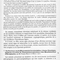 0535 - Page 511 - Société de neurologie de Paris. Séance du 5 juin 1919. Communications et présentations. IV. Rhumatisme chronique ankylosant de la colonne vertébrale et des membres inférieurs. (Présentation du malade), par M. Laignel-Lavastine / V. Un nouveau cas de mouvements involontaires, à forme choréique, apparus à la suite de phénomènes infectieux avec manifestations d'encéphalite, par M. Pierre Marie et Mlle G. Lévy