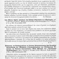 0572 - Page 548 - Analyses. Neurologie. Études spéciales. Névroses. Les syndromes psycho-physiopatiques, l'egoïsme systématisé, la pusillanimité, la perplexité pessimiste, l'hystérie et l'immobilisation, par Maurice Dide. Revue de médecine... / Les mains figées pendant les crises d'hystérie ou d'épilepsie, par J. Boisseau et Leroux. Bulletin de la Réunion médico-chirurgicale de la 7e Région... / Éléments de prédisposition et causes déterminantes des troubles secondaires de l'hystérie (l'immobilisation ou l'utilisation vicieuse ; le terrain circulatoire ; l'état mentale). Le « Syndrome dystinétique », par G. Roussy, J. Boisseau et M. D'Oelsnitz. Presse médicale...