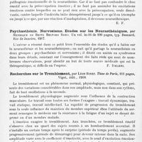 0576 - Page 552 - Analyses. Neurologie. Études spéciales. Névroses. La neurathénie n'est pas une simple modalité nerveuse ; elle dure un temps déterminé et résiste aux thérapeutiques, suggestive et autres, par Berhnheim. Progrès médical... / Les asthéniques de la guerre, par Maurice Page et Ernest Gauckler. Presse médicale... / Psychasthénie. Nervosisme. Etudes sur les neurasthéniques, par Henrique de Brito Belford Roxo..., typ. Besnard, Rio de Janeiro, 1917 / Recherches sur le tremblement, par Léon Binet. Thèse de Paris..., 1918