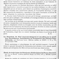 0826 - Page 798 - Analyses. Neurologie. Études spéciales. Chirurgie des nerfs. Sur l'intervention chirurgicale dans les blessures des nerfs par projectiles de guerre, par Mario Fasano. Il Policlinico (sezione pratica)... / Résultats fonctionnels des interventions pour blessures des nerfs, par L. Bonomo. Conférence chirurgicale interalliée pour l'étude des plaies de guerre... Archives de médecine et de pharmacie militaires... / La résection du nerf auriculo-temporal et ses effets sur la sécrétion parotidienne. Contribution au traitement des fistules parotidiennes, par Raffaele Ianni. Riforma medica... / Étude de trois types de paralysies radiculaires du plexus brachial, par Van de Maele. Archives médicales belges...
