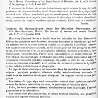 0894 - Page 858 - Analyses. Neurologie. Études spéciales. Nerfs périphériques. Rhizotomie en vue de la sédation de différentes douleurs, par Charles-H. Frazier. Journal of nervous and mental Diseases... / Sympathique. Abcès rétro-pharyngien ; blessure du sympathique cervical ; complication rare consécutive à l'opération par voie extérieure, par Irvin Moore. Proceedings of the Royal Society of Medicine... Section of Laryngology... / Lésions du sympathique dans les maladies nerveuses, par Mlle Mary-Elisabeth Morse. The Journal of nervous and mental Diseases... / Contribution à l'étude du syndrome de Claude Bernard-Horner, par H. Burger. Archives médicales belges...