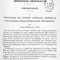 0065 - Page 1 - Mémoires originaux. Neurologie. I. Paraplégie en flexion d'origine cérébrale par nécrose sous-épendymaire progressive, par Pierre Marie et Ch. Foix