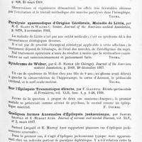 0177 - Page 111 - Analyses. Neurologie. Études spéciales. Cerveau. Deux cas d'hémiplégie comme complication de la fièvre typhoïde, par Ernesto de Sarro. Il Policlinico (sezione medica)... / Les exercices systématiques dans le traitement des paralysies de l'hémiplégie, par Robert Oden. Journal of the American medical Association... / Paralysie spasmodique d'origine cérébrale, maladie de Little, par M.-E. Blahd et Walter-C. Stern. Journal of the American medical Association... / Syndrome de Weber, par G.-B. Hassin... Journal of the American medical Association... / Sur l'épilepsie traumatique directe, par F. Giannuli. Rivista sperimentale di Freniatria... / Quelques formes anormales d'épilepsie jacksonienne, par Samuel Leopold et E.-Murray Auer. Journal of nervous and mental Diseases...