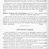 0178 - Page 112 - Analyses. Neurologie. Études spéciales. Cerveau. Quelques formes anormales d'épilepsie jacksonienne, par Samuel Leopold et E.-Murray Auer. Journal of nervous and mental Diseases... / Altérations du cerveau dans l'empoisonnement par le gaz d'éclairage (oxyde de carbone), par Emory Hill et C.-B. Semerak... Journal of the American medical Association... / Oodème cérébral par compression, par W.-A. Jones. Journal of the American medical Association... / Ouvrages reçus
