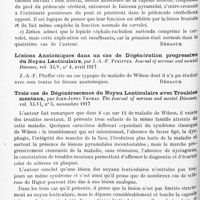 0280 - Page 212 - Analyses. Neurologie. Études spéciales. Cerveau. Lésion du lobe frontal simulant une atteinte du cervelet. Diagnostic différentiel, par Alfred Gordon. Journal of nervous and mental Diseases... / Lésions anatomiques dans un cas de dégénération progressive du noyau lenticulaire, par J.-A.-F. Pfeiffer. Journal of nervous and mental Diseases... / Trois cas de dégénérescence du noyau lenticulaire avec troubles mentaux, par John-Jenks Thomas. The Journal of nervous and mental Diseases... / Quelques remarques sur l'histologie normale et pathologique des noyaux caudés et lenticulaires, par M. Bielschowsky. Journal f. Psychol. und Neurol...