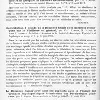 0370 - Page 298 - Analyses. Psychiatrie. Études générales. Sémiologie. Psychiatrie d'armée. Idées de suicide. Préventionnaires de conseil de guerre, par Henri Damaye. Progrès médical... / Études spéciales. Psychoses organiques. Analyse de quatorze cas de démence sénile dont l'autopsie n'a montré ni atrophie, ni lésions d'artériosclérose, par L.-B. Alfaord. The Journal of nervous and mental Diseases... / Contribution à l'étude de la démence sénile avec quelques remarques sur la vieillesse en général, par C.-J. Parhon, M. Isanos et Mme H. Alistar. Bulletins et mémoires de la Société de neurologie, psychiatrie et psychologie de Jassy... / La démence paralytique dans ses rapports avec la vésanie ; les troubles psychopathiques transitoires des paralytiques généraux, par E. Gelma. Revue médicale de l'Est...