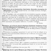 0461 - Page 385 - Analyses. Neurologie. Études spéciales. Cerveau. Contribution clinique et anatomo-pathologique à l'étude des aphasies musicales et transcorticales, par G. Mingazzini. Arch. suisses de neurol. et de psych... / La paralysie de la contraction centripète. Nouvelle conception de l'hémiplégie, par Max Egger... Arch. suisses de neurol. et de psych... / Inscription de la parole dans la diplégie cérébrale. Indication d'une nouvelle méthode de traitement, par E.-W. Scripture. Proceedings of the Royal Society of Medicine... Section for the Study of Disease in Children... / Nouveau cas d'encéphalopathies infantiles liées à l'hérédo-syphilis, par L. Babonneix. Bulletins et mémoires de la Société des hôpitaux de Paris... / Hémiplégie droite après blessure par balle de la région pariétale droite. Redressement spontané de la balle dans le cerveau, par Félix Rose. Société médico-chirurgicale militaire de la 14e Région... Lyon médical...