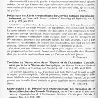 0462 - Page 386 - Analyses. Neurologie. Études spéciales. Cerveau. Gommes du cerveau, par L. Bériel. Société médicale des hôpitaux de Lyon... Lyon médical... / Abcès temporo-sphénoïdal du cerveau. Opération. Guérison, par I. Grushlaw... Medical Record... / Pathologie des abcès traumatiques du cerveau obtenus expérimentalement, par Charles-R. Essick. Archives of Neurology and Psychiatry... / Troubles de l'orientation dans l'espace et de l'attention visuelle, avec perte de la vision stéréoscopique, par Gordon Holmes et Gilbert Horbax. Archives of Neurology and Psychiatry... / Contribution à la psychologie expérimentale des troubles de la sensibilité chez des blessés cérébraux, par O. Veraguth et H. Brunschweiler. Communication de l'établissement sanitaire d'armée pour internés à Lucerne...