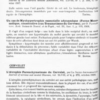 0464 - Page 388 - Analyses. Neurologie. Études spéciales. Cerveau. Observations cliniques sur les troubles de la sensibilité dans 12 cas de blessures pariétales de guerre, par H. Brunschweiler... Communication de l'établissement sanitaire d'armée pour internés à Lucerne... / Craniotomie décompressive dans une blessure par balle du cerveau suivie d'hémiplégie, par Junius Hardin Mac Henry... Journal of the American medical Association... / Un cas de myohypertrophie essentielle adynamique (forme monomélique, consécutive à un traumatisme du cerveau), par D. Pachantoni. Arch. suisses de neurol. et de psych... / Cervelet. L'atrophie parenchymateuse du cervelet, par La Salle-Archambault. Journal of nervous and mental Diseases...