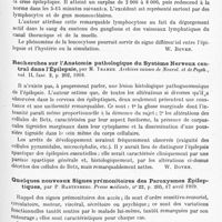 0561 - Page 485 - Analyses. Neurologie. Études spéciales. Névroses. Contribution à l'étude des convulsions infantiles considérées dans leurs rapports avec l'épilepsie, par Maurice. Thèse de Nancy..., 1912-1913 / Recherches sur l'état des leucocytes dans l'épilepsie essentielle, par Bossard... Archives suisses de neurol. et de psych... / Recherches sur l'anatomie pathologique du système nerveux central dans l'épilepsie, par M. Tramer. Archives suisses de neurol. et de psych... / Quelques nouveaux signes prémonitoires des paroxysmes épileptiques, par P. Hartenberg. Presse médicale...
