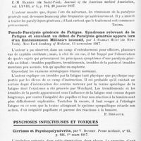 0580 - Page 504 - Analyses. Psychiatrie. Études spéciales. Psychoses organiques. Les collyres mydriatiques dans la paralysie générale, par Samuel Eidelman. Thèse de Paris..., 1915 / Faut-il traiter les paralytiques généraux ? par C.-Eugène Riggs et E.-M. Hammes... Journal of the American medical Association... / Pseudo-paralysie générale de fatigue. Syndrome relevant de la fatigue et simulant un début de paralysie générale apparu lors d'un entraînement militaire intensif, par J.-Ramsay Hunt... New-York Academy of Medicine... / Psychoses infectieuses et toxiques. Cirrhose et psychopolynévrite, par V. Donnet. Presse médicale...