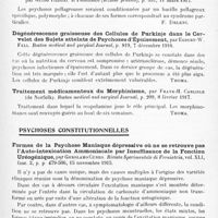 0581 - Page 505 - Analyses. Psychiatrie. Études spéciales. Psychoses infectieuses et toxiques. Cirrhose et psychopolynévrite, par V. Donnet. Presse médicale... / Recherches bactériologiques sur les psychoses pellagreuses, par Guido Tizzoni. Il Policlinico (sezione pratica)... / Dégénérescence graisseuse des cellules de Purkinje dans le cervelet des sujets atteints de psychoses d'épuisement, par Egbert-W. Fell. Boston medical and surgical Journal... / Traitement médicamenteux du morphinisme, par Frank-H. Carlisle... Boston medical and surgical Journal... / Psychoses constitutionnelles. Formes de la psychose maniaque dépressive où ne se retrouve pas l'auto-intoxication ammoniacale par insuffisance de la fonction uréogénique, par Gerolamo Cuneo. Rivista Sperimentale di Freniatria... / Schizophrénie et plexus choroïdes, par C. v. Monakow et S. Kitabayashi... Arch. suisses de neurol. et de psych...