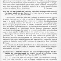 0675 - Page 597 - Analyses. Neurologie. Études spéciales. Cerveau. Écoulement spontané de liquide céphalo-rachidien par les fosses nasales dans un cas de tumeur cérébrale, par Souques et Ch. Odier. Bulletins et mémoires de la Société médicale des hôpitaux de Paris... / Sur un cas de tumeur du cerveau considéré cliniquement comme paralysie générale, par Lawson-G. Lowrey. Journal of nervous and mental Diseases... / Contribution à l'étude clinique et anatomo-pathologique des tumeurs du lobe temporal, par Publio Ciuffini. Il Policlinico (sezione medica)...