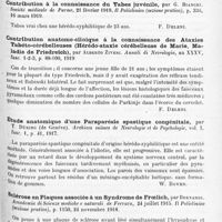 0927 - Page 845 - Analyses. Neurologie. Études spéciales. Moelle et rachis. Diagnostic du mal de Pott par radiographie transversale du thorax, par Jaisson. Société de médecine de Nancy... Revue médicale de l'Est... / Deux cas d'hérédo-syphilis à longue échéance. Tabes précoce, par A. Galliot. Paris médical... / Contribution à la connaissance du tabes juvénile, par G. Bianchi. Société médicale de Parme... Il Policlinico (sezione pratica)... / Contribution anatomo-clinique à la connaissance des ataxies tabéto-cérébelleuses (Hérédo-ataxie cérébelleuse de Marie, maladie de Friedreich), par Alberto Ziveri. Annali di Nevrologia... / Étude anatomique d'une paraparésie spastique congénitale, par T. Düring... Archives suisses de neurologie et de psychologie... / Sclérose en plaques associée à un syndrome de Froelich, par Bernardi. Accademia di Scienze mediche e naturali de Ferrara... Il Policlinico (sezione pratica)... / Sclérose latérale amyotrophique, par G. Preda et J. Constantinesco. Bull. et mém. de la soc. de neurol., psychiatr. et psychol. de Jassy...