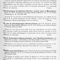 0937 - Page 855 - Analyses. Neurologie. Études spéciales. Glandes à sécrétion interne et syndromes glandulaires. Maladie de Basedow avec hypertrophie des paupières et des joues, par A. Chauffard et Paul Monnot. Bulletins et mémoires de la Société médicale des hôpitaux de Paris... / Récidive après les opérations sur la thyroïde, par S.-P. Beebe... Medical Record... / Les altérations du système nerveux central dans le myxoedème, par F.-W. Mott. Proceedings of the Royal Society of Medicine..., Section of Pathology... / Un cas de développement sexuel précoce, par T.-R. Whipham. Proceedings of the Royal Society of Medicine... Section for the Study of Disease in Children... / Cas de dystrophie adiposo-génitale, avec syphilis héréditaire, par Frederick Langmead. Proceedings of the Royal Society of Medicine... Section for the Study of Disease in Children... / Diabète avec infantilisme, par J.-Porter Parkinson. Proceedings of the Royal Society of Medicine... Section for the Study of Disease in Children... / Rapports entre l'hypophyse, le sommeil et la léthargie des mammifères hibernants avec considérations spéciales sur la genèse de la léthargie, par Alberto Salmon. Lo Sperimentale...