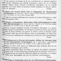 1151 - Page 1067 - Analyses. Neurologie. Études spéciales. Épidémiologie. Encéphalite léthargique épidémique, par Beverley R. Tucker et S. W. Budd. Virginia med. Monthly... / L'encéphalite léthargique dans la grossesse, par Margaret Schulze. Journal of the American medical Association... / Un signe non encore décrit dans le diagnostic de l'encéphalite léthargique, par Thomas F. Reilly. Journal of the American medical Association... / Encéphalite léthargique ; historique, faits pathologiques et cliniques, épidémiologie, par Simon Flexner. Journal of the American medical Association... / Observations sur un coccus chromogène obtenu du cerveau dans un cas d'encéphalite léthargique, par S. John House. Journal of the American medical Association... / Bactériologie et pathologie dans six cas d'encéphalite léthargique, par P. F. Morse et E. S. Crump. Journal of Laboratory and Clinical Medecine... / Épidémie d'encéphalite léthargique du Winnipeg, par W. Boyd. Canadian med. Assoc. Journal...